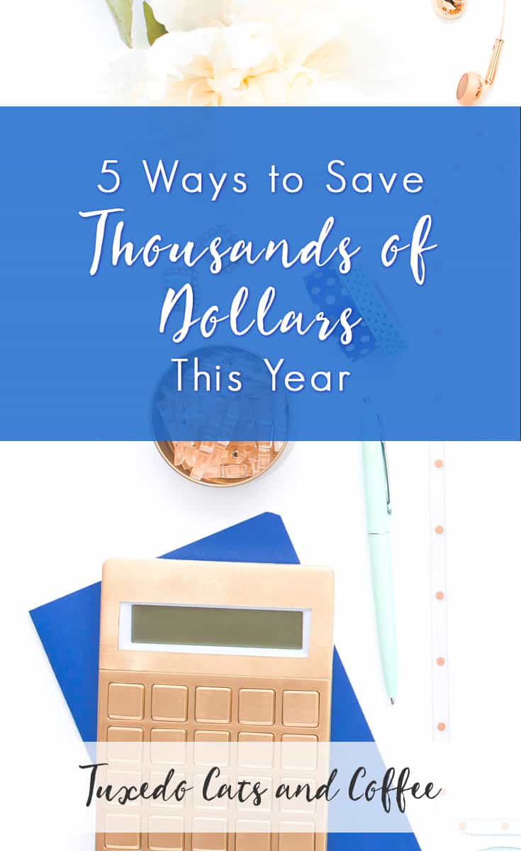 Ways to Save Thousands of Dollars This Year