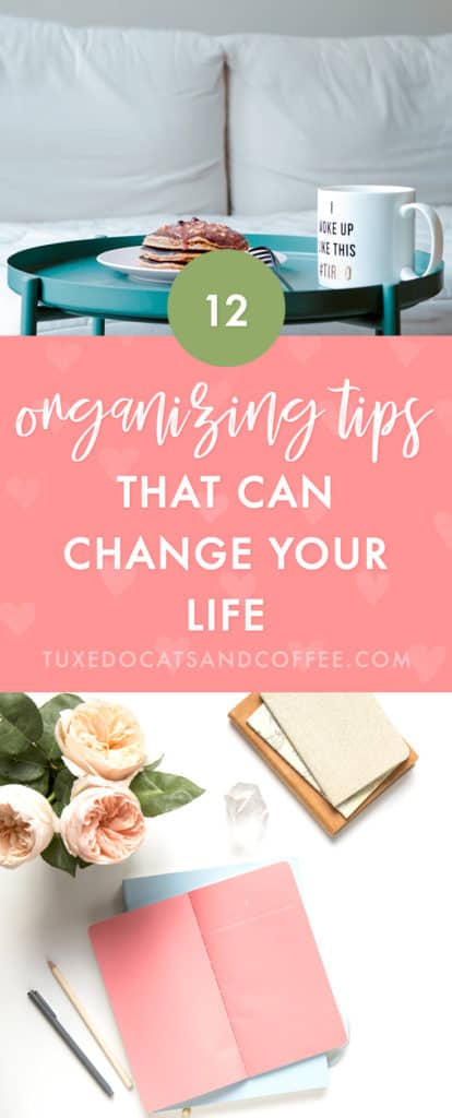 Is your life in disarray? Do you have trouble finding things? Do you constantly forget stuff? If so, don’t worry — you’re like most of the human population. Here are my top 12 organizing tips, or 12 organizing tips you'll wish you knew earlier.