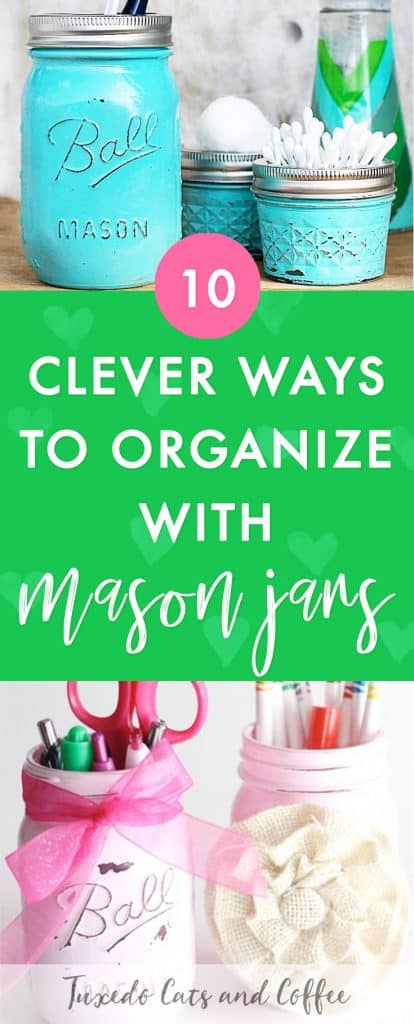 Looking for a frugal and cute way to organize your home with items you probably already have? Here are 10 clever ways to organize with mason jars around your home.