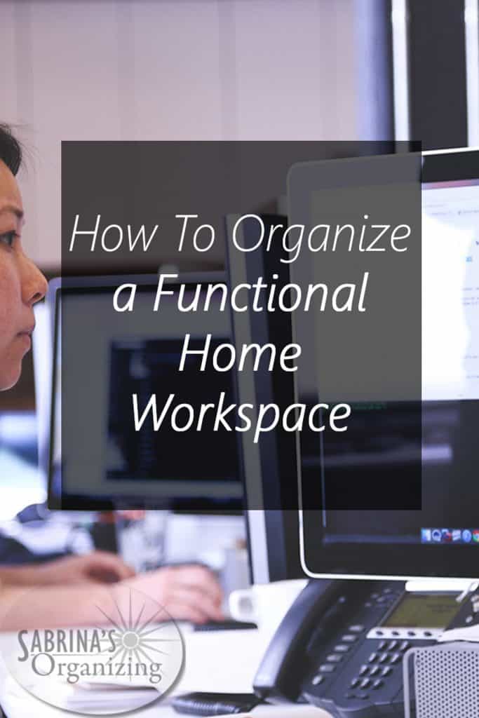 How to organize a functional home workspace
