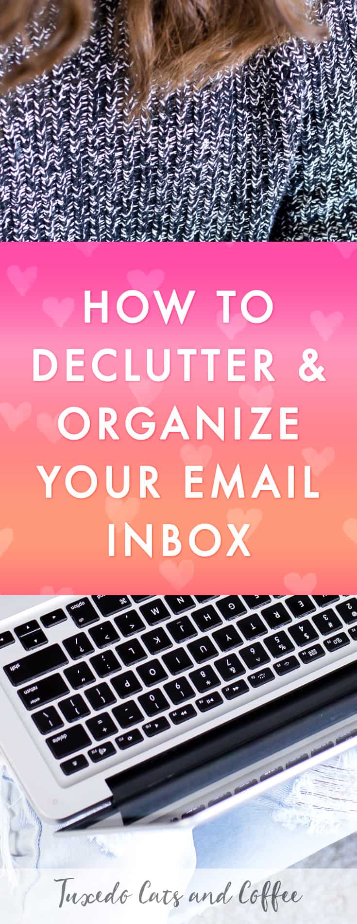 How to Declutter and Organize Your Email Inbox Tuxedo Cats and Coffee