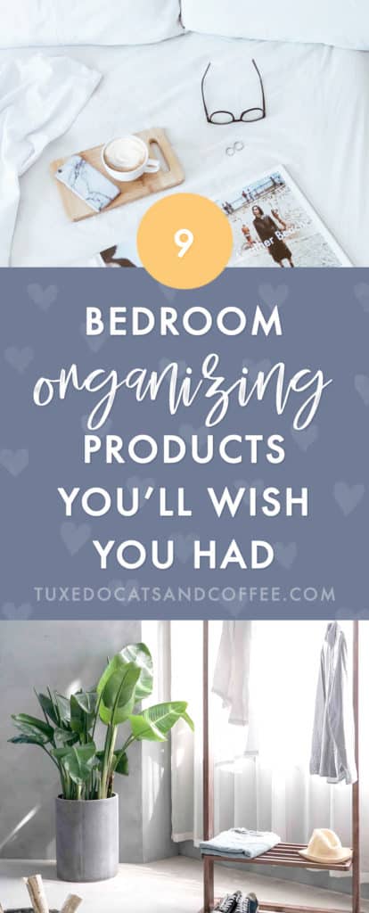 Is your bedroom more of a cluttered mess than a peaceful, sleep-inducing haven? Here are 9 bedroom organizing products to help you organize your bedroom with ease and style.